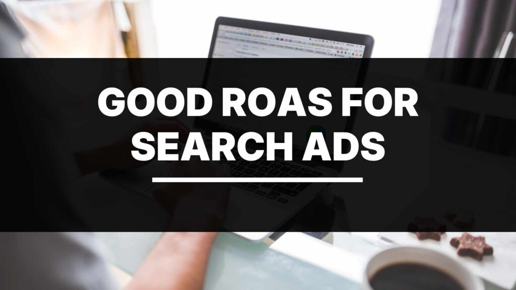 good roas for search ads